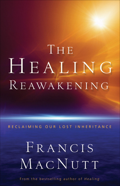 The Healing Reawakening: Reclaiming Our Lost Inheritance