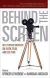 Behind the Screen: Hollywood Insiders on Faith, Film, and Culture