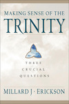 Making Sense of the Trinity (Three Crucial Questions): Three Crucial Questions