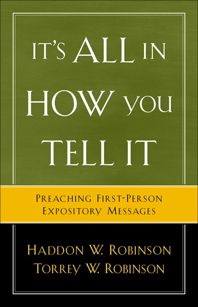 It's All in How You Tell It: Preaching First-Person Expository Messages