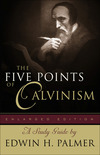 The Five Points of Calvinism: A Study Guide