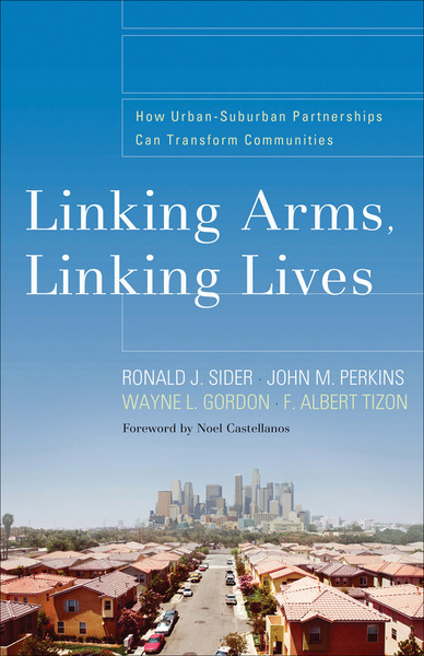 Linking Arms, Linking Lives: How Urban-Suburban Partnerships Can Transform Communities