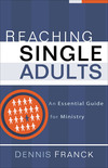 Reaching Single Adults: An Essential Guide for Ministry