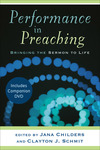 Performance in Preaching (Engaging Worship): Bringing the Sermon to Life