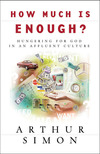 How Much Is Enough?: Hungering for God in an Affluent Culture
