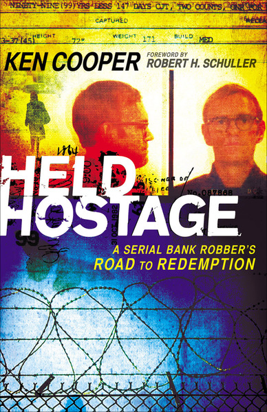 Held Hostage: A Serial Bank Robber's Road to Redemption