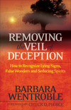 Removing the Veil of Deception: How to Recognize Lying Signs, False Wonders, and Seducing Spirits