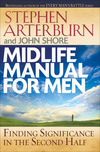 Midlife Manual for Men: Finding Significance in the Second Half