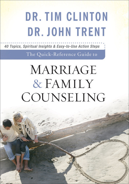 The Quick-Reference Guide to Marriage & Family Counseling