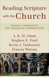 Reading Scripture with the Church: Toward a Hermeneutic for Theological Interpretation