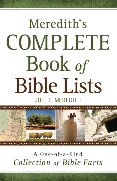 Meredith's Complete Book of Bible Lists: A One-of-a-Kind Collection of Bible Facts