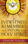 An Eyewitness Remembers the Century of the Holy Spirit