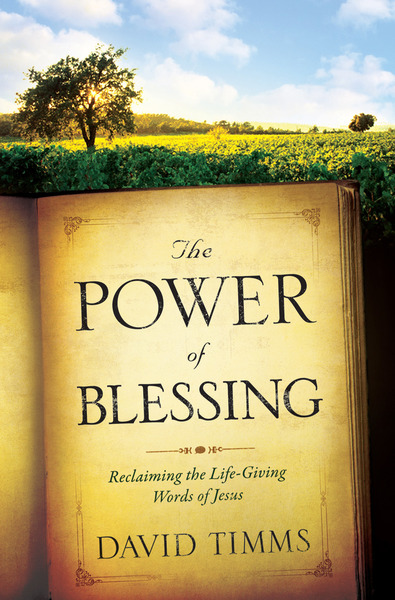 The Power of Blessing: How a Carefully Chosen Word Changes Everything