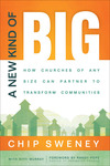 A New Kind of Big: How Churches of Any Size Can Partner to Transform Communities