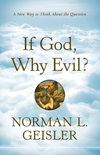 If God, Why Evil?: A New Way to Think About the Question