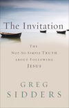 The Invitation: The Not-So-Simple Truth about Following Jesus