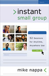 Instant Small Group: 52 Sessions for Anytime, Anywhere Use