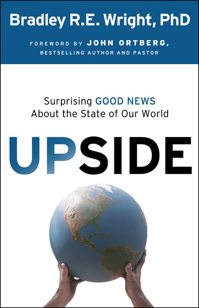 Upside: Surprising Good News About the State of Our World