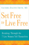 Set Free to Live Free: Breaking through the 7 Lies Women Tell Themselves