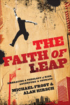 The Faith of Leap (Shapevine): Embracing a Theology of Risk, Adventure & Courage