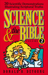 Science and the Bible : Volume 2: 30 Scientific Demonstrations Illustrating Scriptural Truths