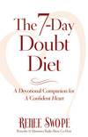7-Day Doubt Diet, The A Devotional Companion for A Confident Heart