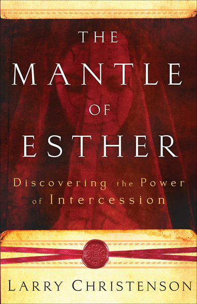 The Mantle of Esther: Discovering the Power of Intercession