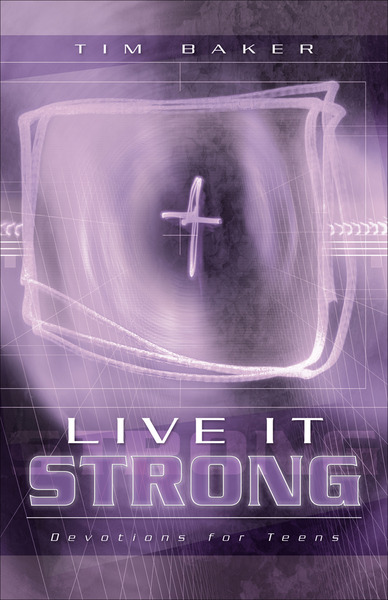 Live It Strong Devotions for Teens