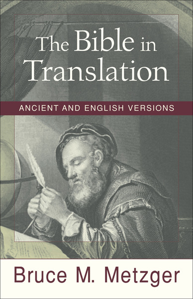 The Bible in Translation: Ancient and English Versions