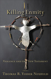 Killing Enmity: Violence and the New Testament