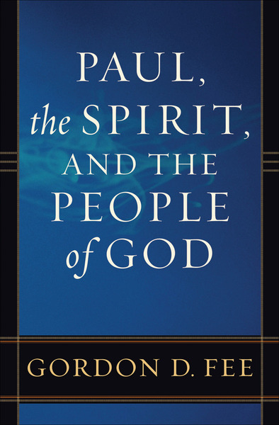 Paul, the Spirit, and the People of God