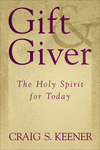 Gift and Giver: The Holy Spirit for Today