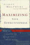 Maximizing Your Effectiveness: How to Discover and Develop Your Divine Design