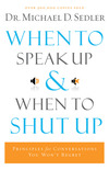 When to Speak Up and When To Shut Up