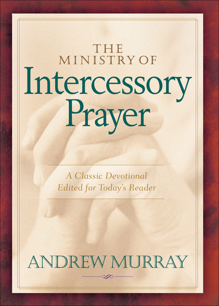 The Ministry of Intercessory Prayer