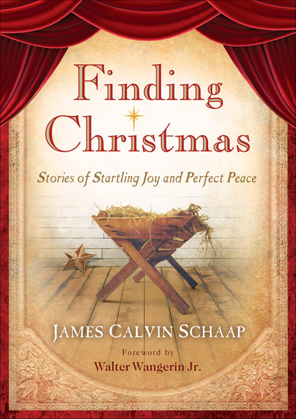 Finding Christmas: Stories of Startling Joy and Perfect Peace