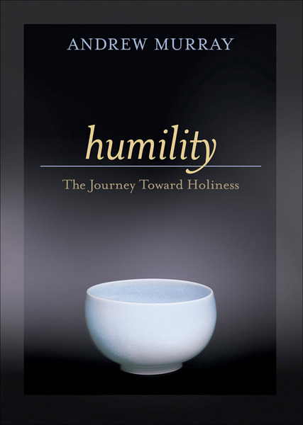 Humility: The Journey Toward Holiness