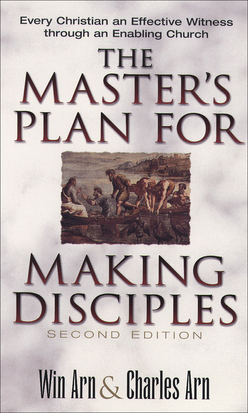 The Master's Plan for Making Disciples: Every Christian an Effective Witness through an Enabling Church