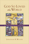 God So Loved the World: A Christology for Disciples