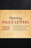 Opening Paul's Letters: A Reader's Guide to Genre and Interpretation