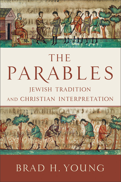 The Parables: Jewish Tradition and Christian Interpretation