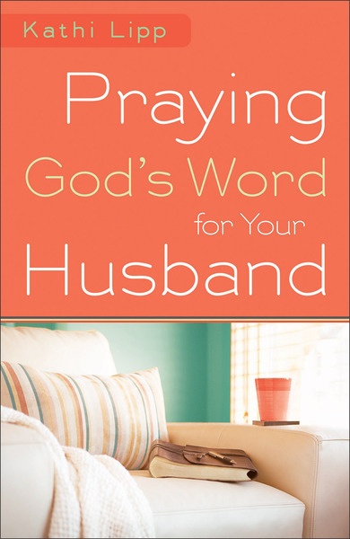 Praying God's Word for Your Husband