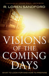 Visions of the Coming Days: What to Look For and How to Prepare