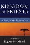 Kingdom of Priests: A History of Old Testament Israel