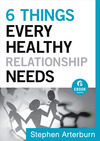 6 Things Every Healthy Relationship Needs (Ebook Shorts)
