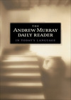 The Andrew Murray Daily Reader in Today's Language