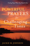 Powerful Prayers for Challenging Times Finding Hope When You Need It Most