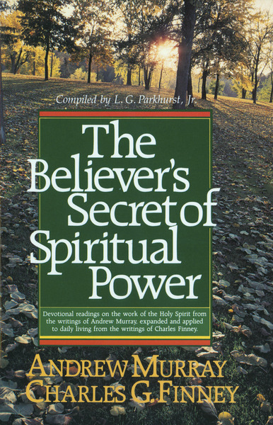 The Believer's Secret of Spiritual Power (Andrew Murray Devotional Library)