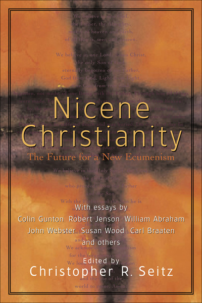 Nicene Christianity: The Future for a New Ecumenism