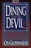 Dining with the Devil: The Megachurch Movement Flirts with Modernity